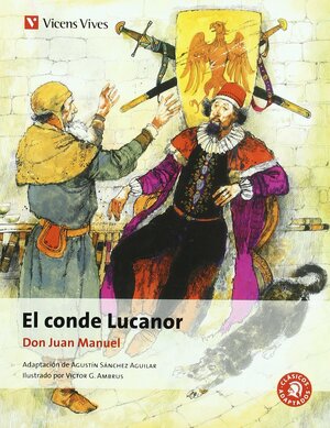 El conde Lucanor by Don Juan Manuel, Agustín Sánchez Aguilar