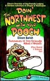 Doin' the Northwest with Your Pooch by Eileen Barish, Gregg Myers