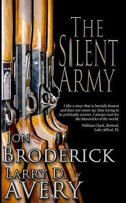 The Silent Army by Jon Broderick, Larry D. Avery