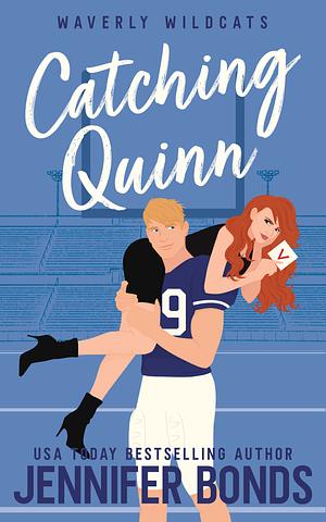 Catching Quinn by Jennifer Bonds