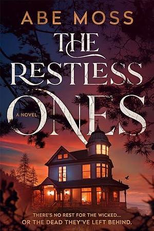 The Restless Ones by Abe Moss, Abe Moss