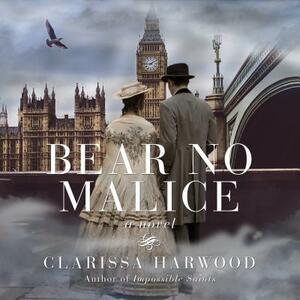 Bear No Malice by Clarissa Harwood