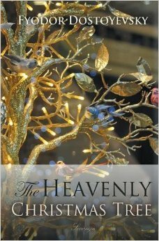 The Heavenly Christmas Tree by Rita Marshall, Roberto Innocenti, Fyodor Dostoevsky