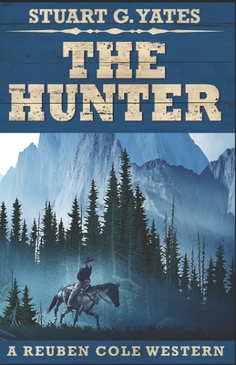 The Hunter by Stuart G. Yates