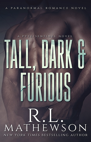 Tall, Dark & Furious by R.L. Mathewson