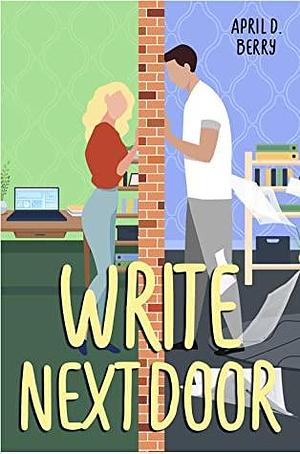 Write Next Door by April D. Berry