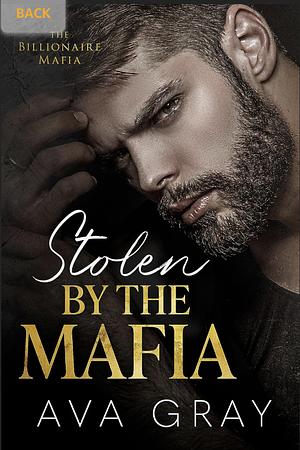 Stolen by the Mafia: A Pregnancy Mafia Romance (The Billionaire Mafia Book 2) by Ava Gray