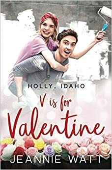 V is for Valentine by Jeannie Watt