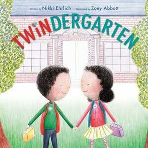 Twindergarten by Nikki Ehrlich, Zoey Abbott