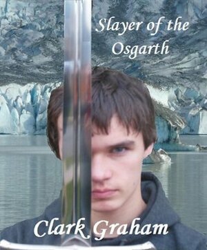 Slayer of the Osgarth by Clark Graham