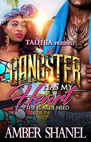 A Gangster Has My Heart by Amber Shanel