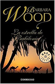 La Estrella de Babilonia by Bettina Blanch Tyroller, Barbara Wood