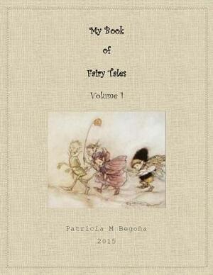 My Book of Fairy Tales by Patricia Begona