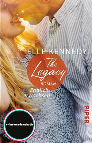 The Legacy - Endlich erwachsen by Elle Kennedy