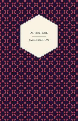 Adventure by Jack London