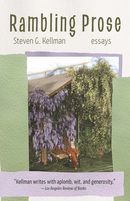 Rambling Prose: Essays by Steven G. Kellman
