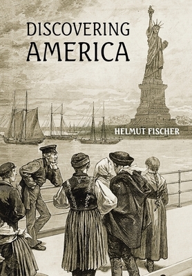 Discovering America by Helmut Fischer