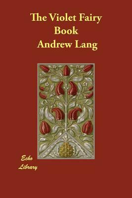 The Violet Fairy Book by Andrew Lang