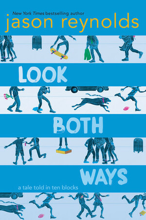 Look Both Ways by Jason Reynolds