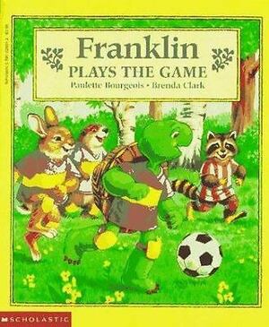 Franklin Plays The Game by Paulette Bourgeois