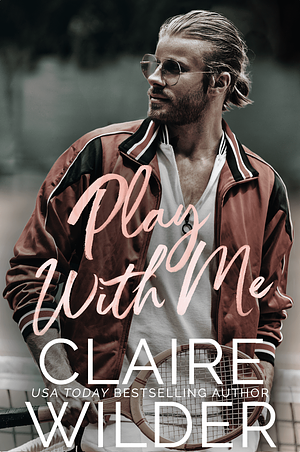 Play With Me by Claire Wilder