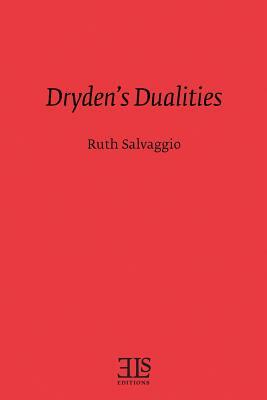 Dryden's Dualities by Ruth Salvaggio