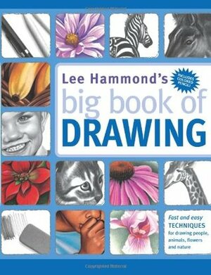 Lee Hammond's Big Book of Drawing by Lee Hammond