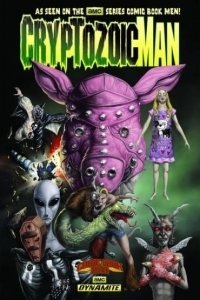 Cryptozoic Man Volume 1 by Bryan Johnson, Walter Flanagan