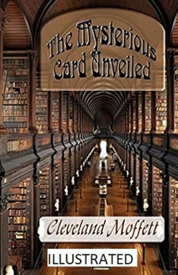 The Mysterious Card Unveiled Illustrated by Cleveland Moffett