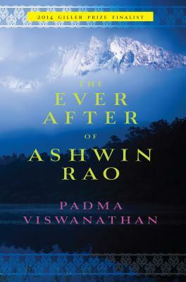 The Ever After of Ashwin Rao by Padma Viswanathan