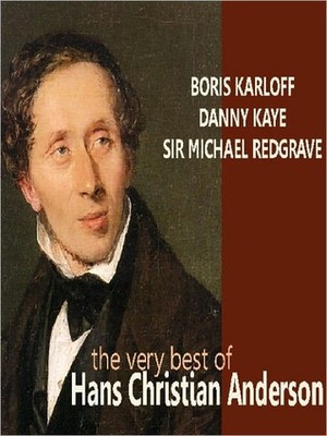The Very Best of Hans Christian Andersen by Michael Redgrave, Hans Christian Andersen