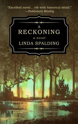A Reckoning by Linda Spalding