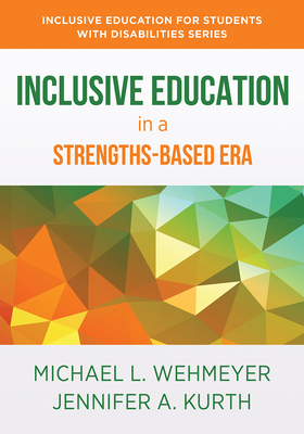 Inclusive Education in a Strengths-Based Era by Michael L. Wehmeyer, Jennifer Kurth