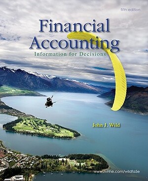 Financial Accounting: Information for Decisions [With Access Code] by John J. Wild