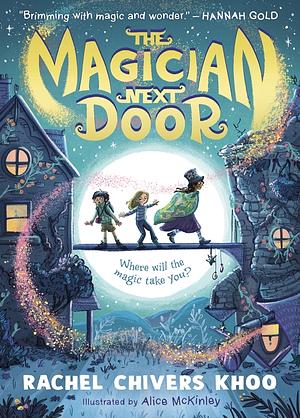 The magician next door by Rachel Chivers Khoo