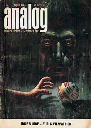 Analog Science Fiction and Fact, 1965 August by Poul Anderson, Christopher Anvil, Randall Garrett, Carl A. Larson, R.C. Fitzpatrick, John W. Campbell Jr., James H. Schmitz