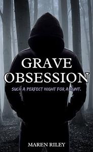 Grave Obsession by Maren Riley