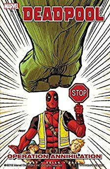 Deadpool Vol. 8: Operation Annihilation (Deadpool by Joe Kelly, Daniel Way