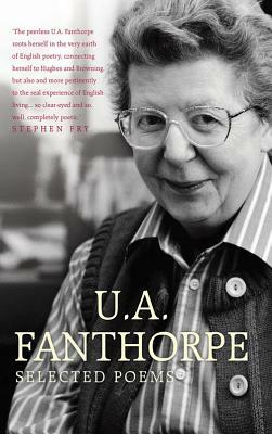 Selected Poems by U.A. Fanthorpe