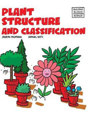 Plant Structure and Classification by Joseph Midthun