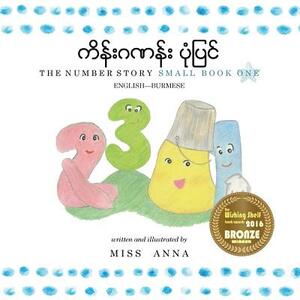 The Number Story 1 Burmese: Small Book One English-Burmese by Anna