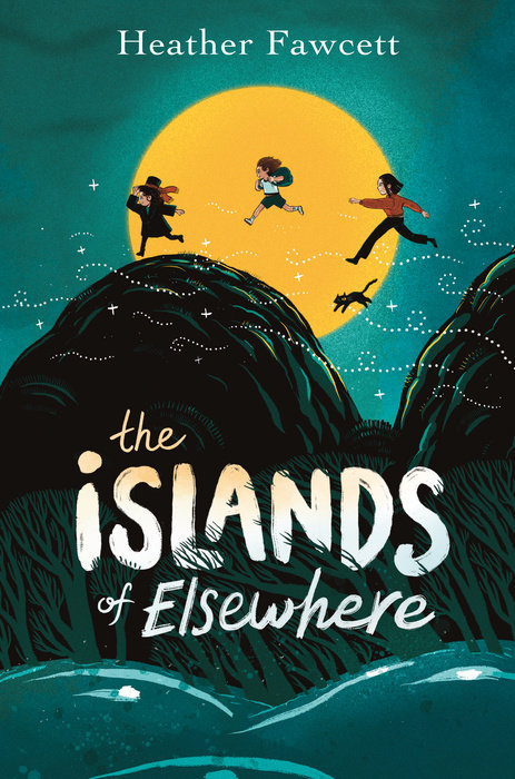 The Islands of Elsewhere by Heather Fawcett | The StoryGraph