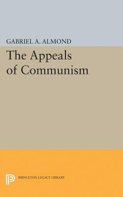 Appeals of Communism by Gabriel Abraham Almond