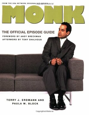 Monk: The Official Episode Guide by Paula M. Block, Terry J. Erdmann