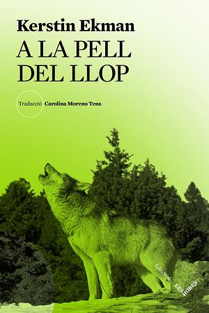 A la pell del llop by Kerstin Ekman, Claudia Conde Fisas