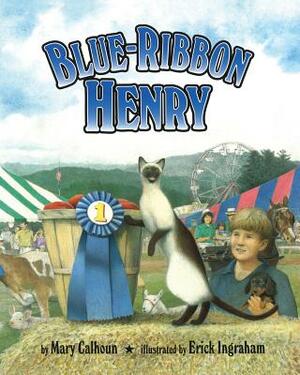 Blue-Ribbon Henry by Mary Calhoun