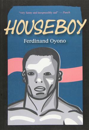 Houseboy by Ferdinand Oyono