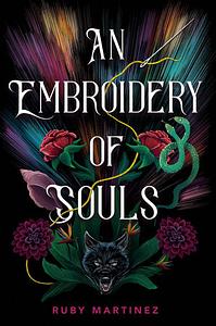 An Embroidery of Souls by Ruby Martinez