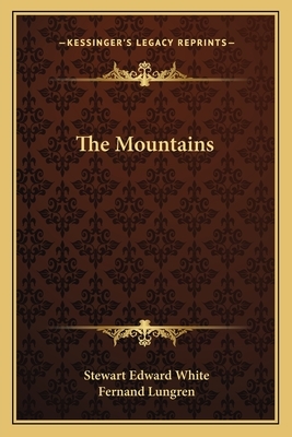 The Mountains by Stewart Edward White