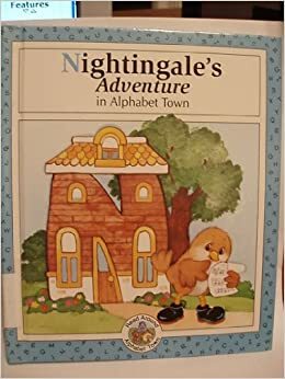 Nightingale's Adventure in Alphabet Town by Laura Alden, Jodie McCallum